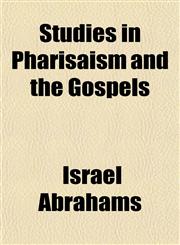 Studies in Pharisaism and the Gospels,1151830801,9781151830807