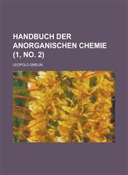 Handbuch Der Anorganischen Chemie (1, No. 2 ),1234617072,9781234617073