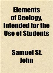 Elements of Geology, Intended for the Use of Students,1152519301,9781152519305