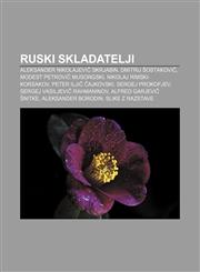 Ruski skladatelji Aleksander Nikolajevič Skrjabin, Dmitrij Šostakovič, Modest Petrovič Musorgski, Nikolaj Rimski-Korsakov,1233015575,9781233015573