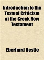 Introduction to the Textual Criticism of the Greek New Testament,1154748529,9781154748529