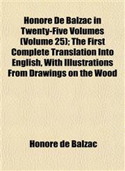 Honoré De Balzac in Twenty-Five Volumes (Volume 25); The First Complete Translation Into English, With Illustrations From Drawings on the Wood,1152542087,9781152542082