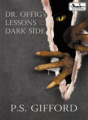 Dr. Offig's Lessons from the Dark Side,1935460420,9781935460428