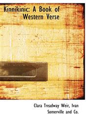 Kinnikinic A Book of Western Verse,1140338900,9781140338901