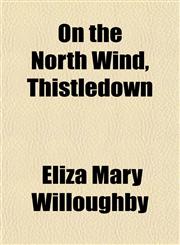 On the North Wind, Thistledown,1152030027,9781152030022