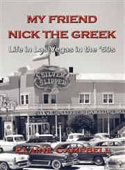 My Friend Nick the Greek Life in Las Vegas in the '50s,1595943994,9781595943996
