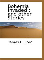 Bohemia Invaded and other Stories,1113961457,9781113961457