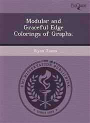 Modular and Graceful Edge Colorings of Graphs.,124355990X,9781243559906