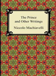 The Prince and Other Writings,1420945378,9781420945379
