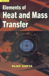 Elements of Heat and Mass Transfer 1st Edition, Reprint,8122408001,9788122408003