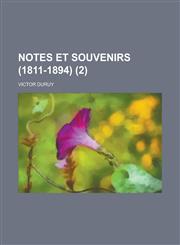 Notes Et Souvenirs (1811-1894) (2),123488223X,9781234882235