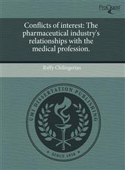 Conflicts of interest The pharmaceutical industry's relationships with the medical profession.,1243753951,9781243753953
