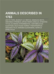 Animals described in 1763 Arctic Tern, Scarlet lily beetle, Manduca sexta, Argynnis hyperbius, Sphex pensylvanicus, Dynastes tityus,1158286724,9781158286720
