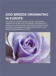 Dog breeds originating in Europe Dog breeds originating in Austria, Dog breeds originating in Belgium,1156442850,9781156442852