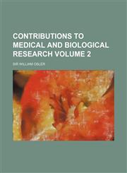 Contributions to medical and biological research Volume 2,1231276304,9781231276303