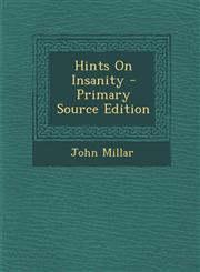 Hints on Insanity,1289777772,9781289777777