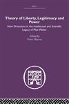 Theory of Liberty, Legitimacy and Power,0415402182,9780415402187