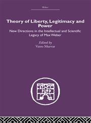 Theory of Liberty, Legitimacy and Power,0415402182,9780415402187