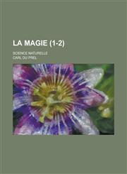 La Magie; Science Naturelle (1-2),1234553821,9781234553821