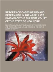 Reports of cases heard and determined in the Appellate Division of the Supreme Court of the state of New York Volume 59,1150701919,9781150701917