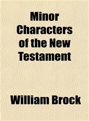 Minor Characters of the New Testament,1153037793,9781153037792