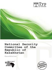 National Security Committee of the Republic of Kazakhstan,6137982785,9786137982785