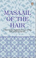 Masaail of the Hair A Short Treatise Explaining the Laws of Hair, Nails and Dyeing the Hair,8171011837,9788171011834