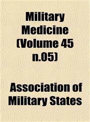 Military Medicine (Volume 45 n.05),1153266199,9781153266192