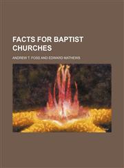 Facts for Baptist churches,1151020834,9781151020833