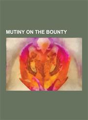 Mutiny on the Bounty Pitcairn Islands, William Bligh, the Bounty, John Adams, Peter Heywood, HMS Bounty, Fletcher Christian, Descendants of,1230483918,9781230483917