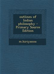 Outlines of Indian Philosophy - Primary Source Edition,1294458434,9781294458432