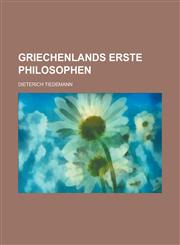 Griechenlands Erste Philosophen,1153526735,9781153526739