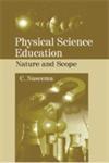 Physical Science Education Nature and Scope,8175416351,9788175416352