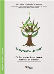 Tu Expresion de Vida. Ocho Aspectos Claves,1597547646,9781597547642
