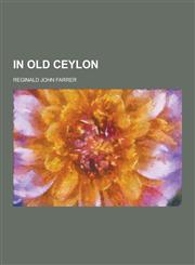 In Old Ceylon,123026485X,9781230264851