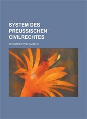 System des Preußischen Civilrechtes,123011551X,9781230115511