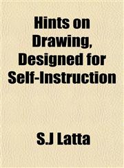Hints on Drawing, Designed for Self-Instruction,1151476005,9781151476005