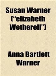 Susan Warner ("elizabeth Wetherell"),1150383011,9781150383014
