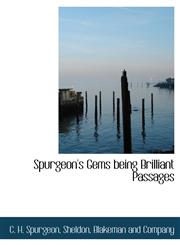 Spurgeon's Gems being Brilliant Passages,1140633856,9781140633853