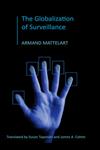 The Globalization of Surveillance The Origin of the Securitarian Order,0745645100,9780745645100