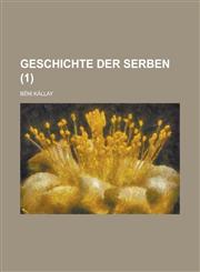 Geschichte Der Serben (1 ),1236185161,9781236185167