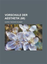 Vorschule Der Aesthetik (68),1235140385,9781235140389