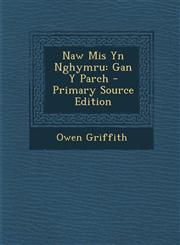 Naw MIS Yn Nghymru Gan y Parch,128952758X,9781289527587