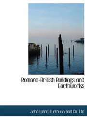 Romano-British Buildings and Earthworks,1140357646,9781140357643