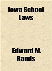 Iowa School Laws,1155081013,9781155081014