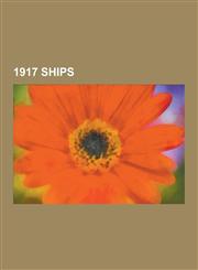 1917 Ships HMS Argus, USS Victoria, USS Orizaba, USS Siboney, SM Ub-50, SM U-28, USS New Mexico, SM U-31, SM U-40, USS Isabel, SM,123054397X,9781230543970
