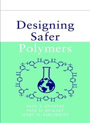 Designing Safer Polymers,0471397334,9780471397335