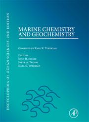Marine Chemistry and Geochemistry A Derivative of the Encyclopedia of Ocean Sciences,0080964834,9780080964836