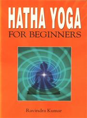 Hatha Yoga for Beginners,8120752244,9788120752245