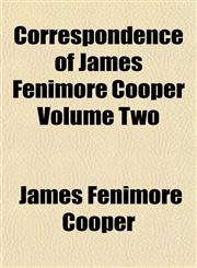 Correspondence of James Fenimore Cooper Volume Two,1153373831,9781153373838